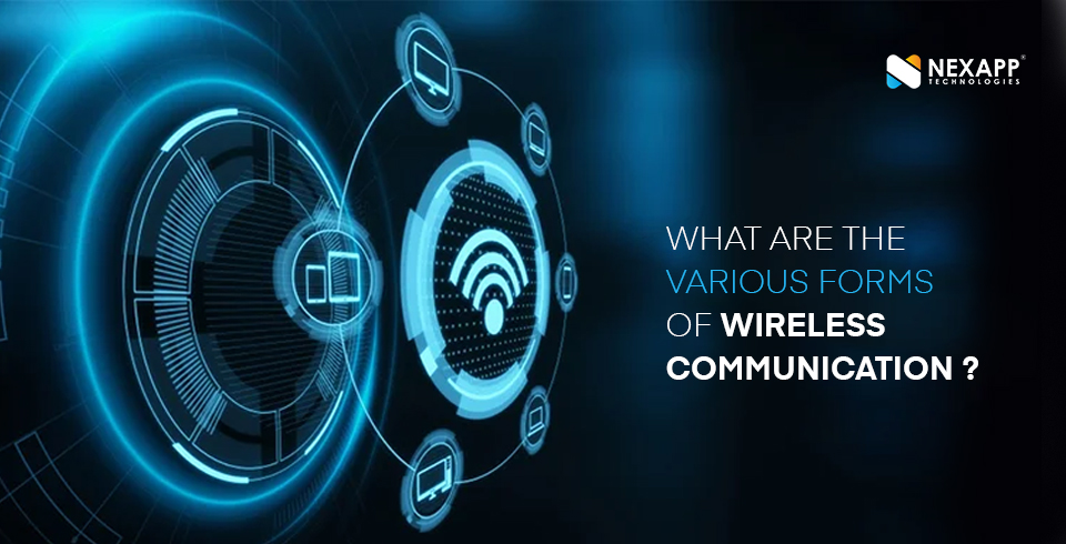 What-are-the-various-forms-of-wireless-communication